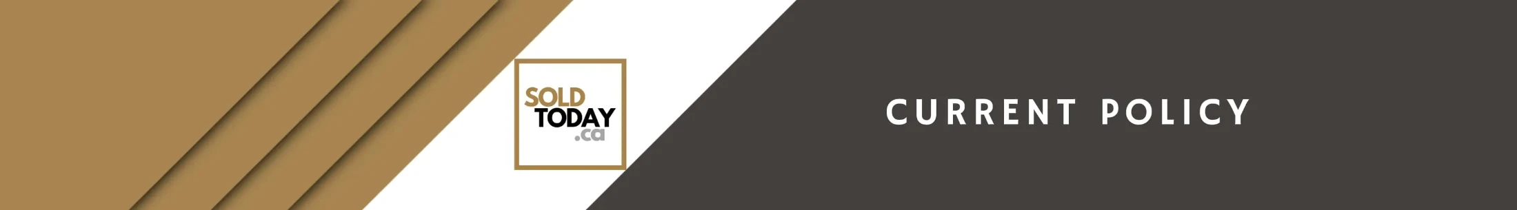 Soldtoday.ca: Current policy
