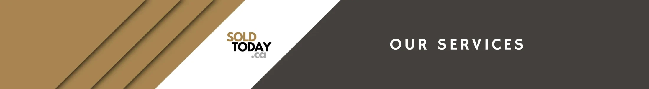 Soldtoday.ca: Our Services
